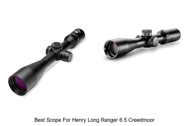 best scope for henry long ranger 6.5 creedmoor