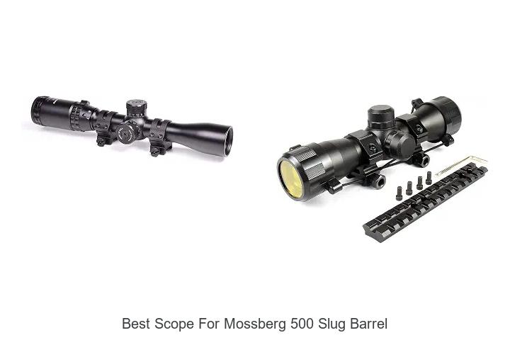 best scope for mossberg 500 slug barrel
