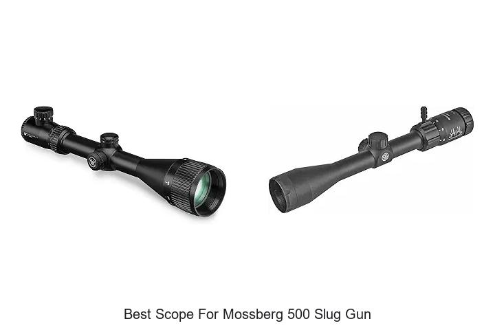 best scope for mossberg 500 slug gun