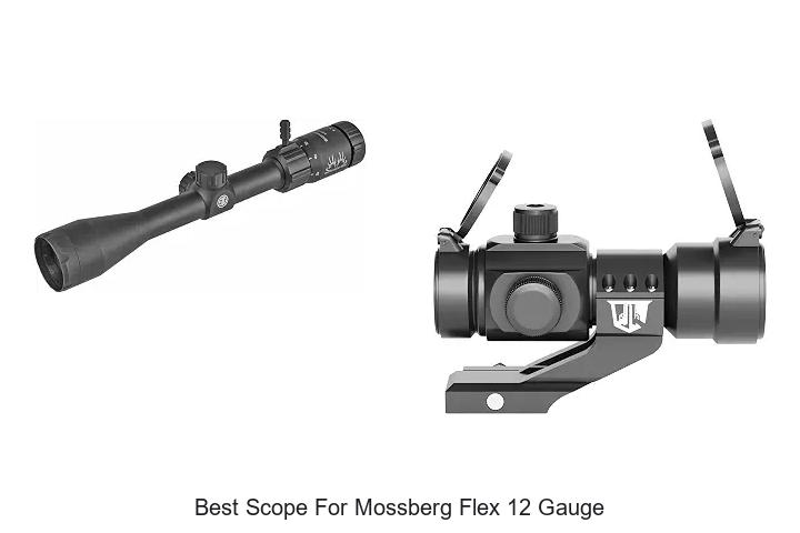 best scope for mossberg flex 12 gauge
