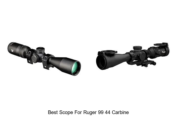best scope for ruger 99 44 carbine
