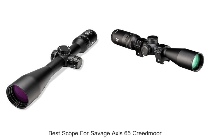 best scope for savage axis 65 creedmoor