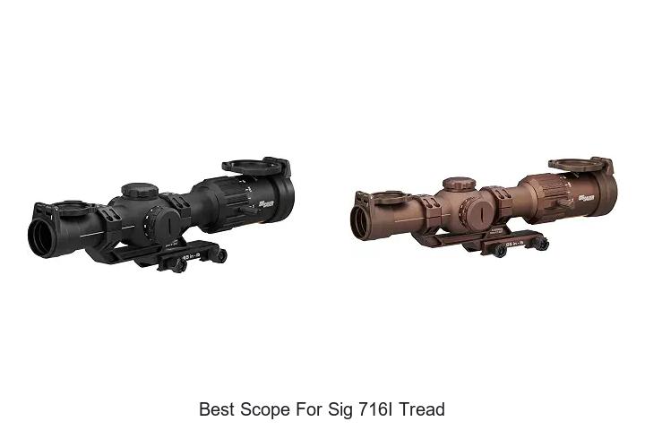 best scope for sig 716i tread