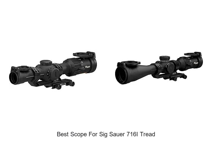 best scope for sig sauer 716i tread