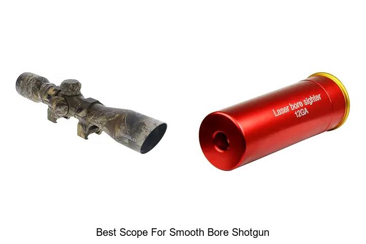 best scope for smooth bore shotgun