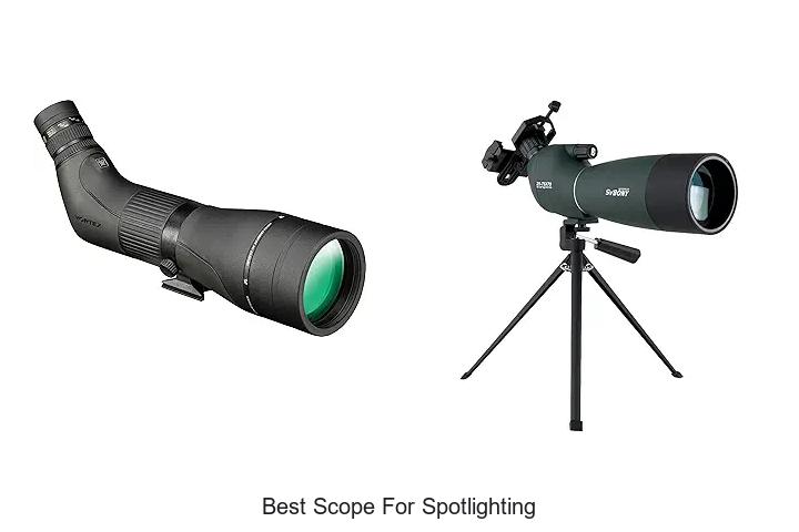 best scope for spotlighting