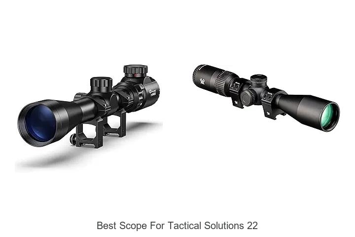best scope for tactical solutions 22