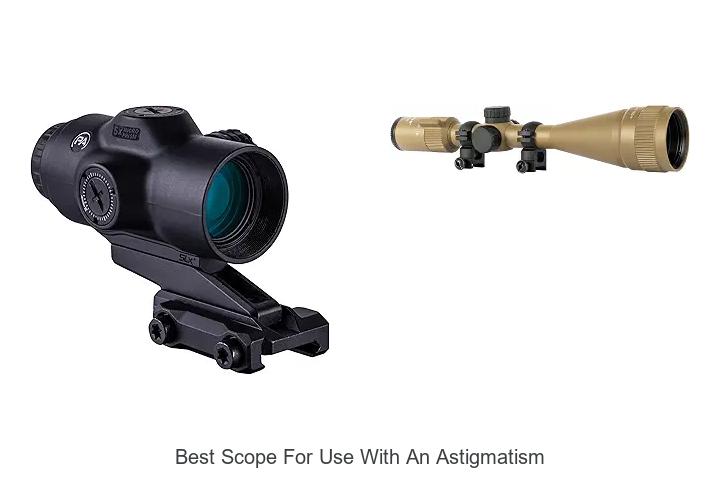 best scope for use with an astigmatism
