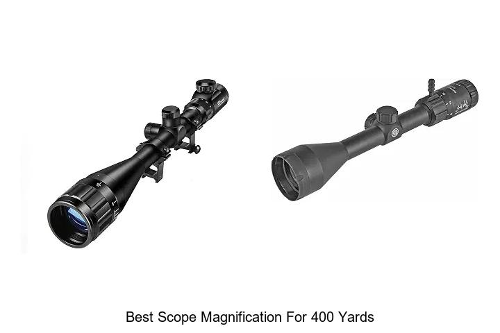 best scope magnification for 400 yards