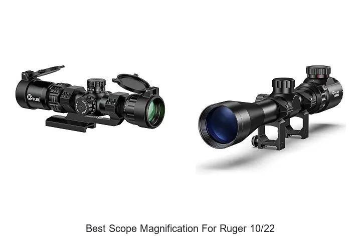 best scope magnification for ruger 10/22
