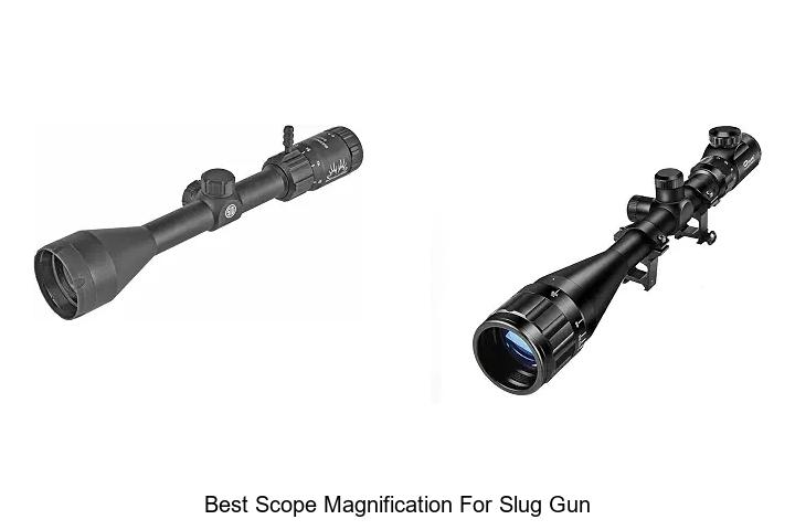 best scope magnification for slug gun