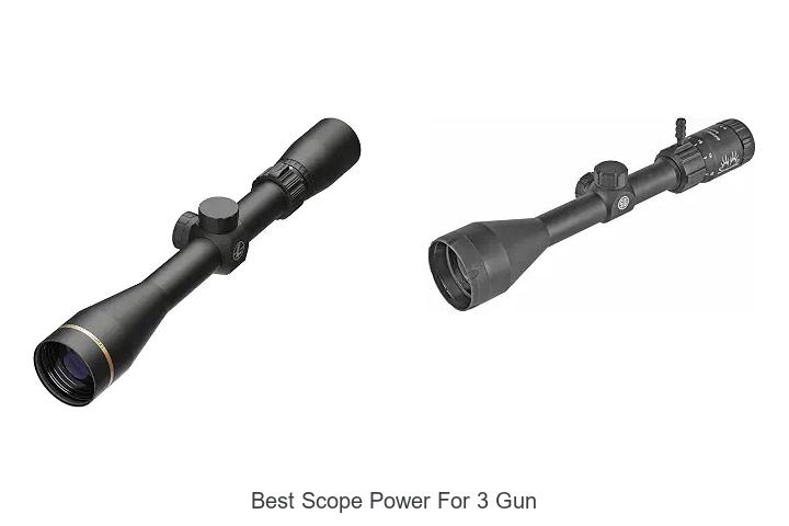 best scope power for 3 gun