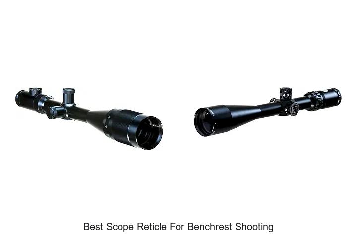 best scope reticle for benchrest shooting