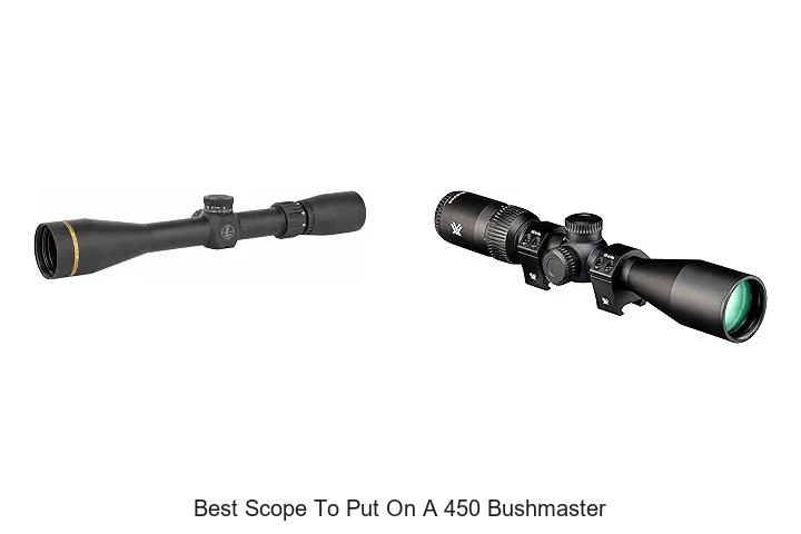 best scope to put on a 450 bushmaster