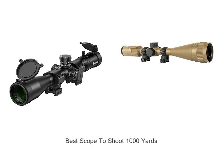 best scope to shoot 1000 yards