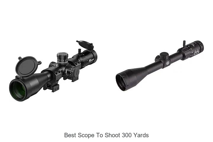 best scope to shoot 300 yards