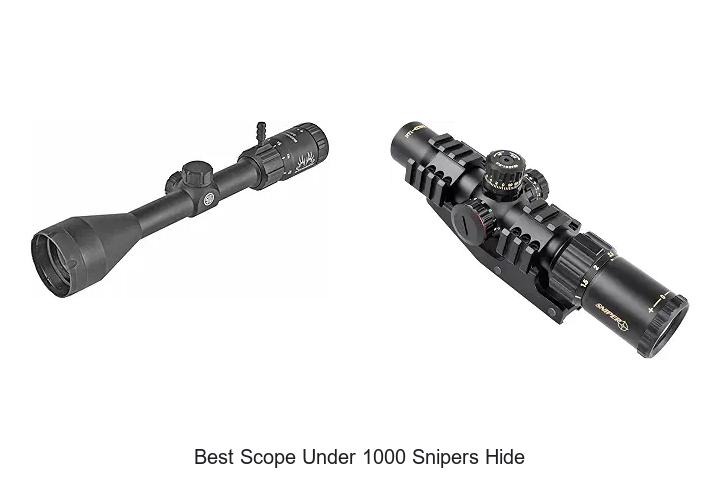 best scope under 1000 snipers hide