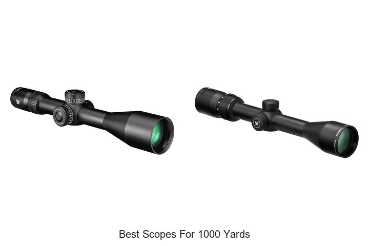 best scopes for 1000 yards