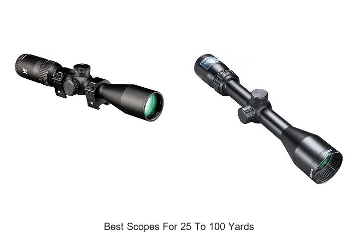 best scopes for 25 to 100 yards