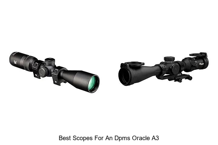 best scopes for an dpms oracle a3