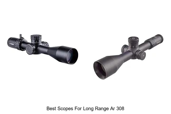best scopes for long range ar 308