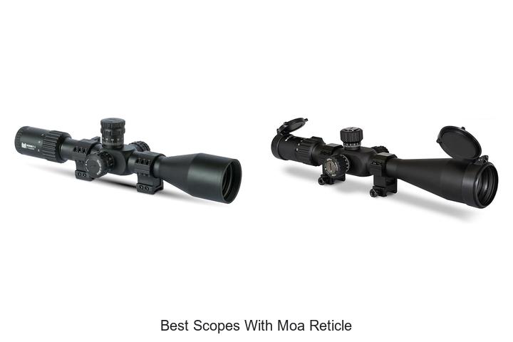 best scopes with moa reticle