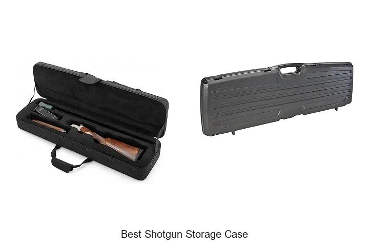 best shotgun storage case