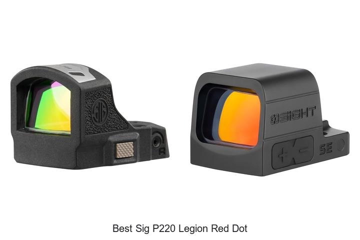 best sig p220 legion red dot