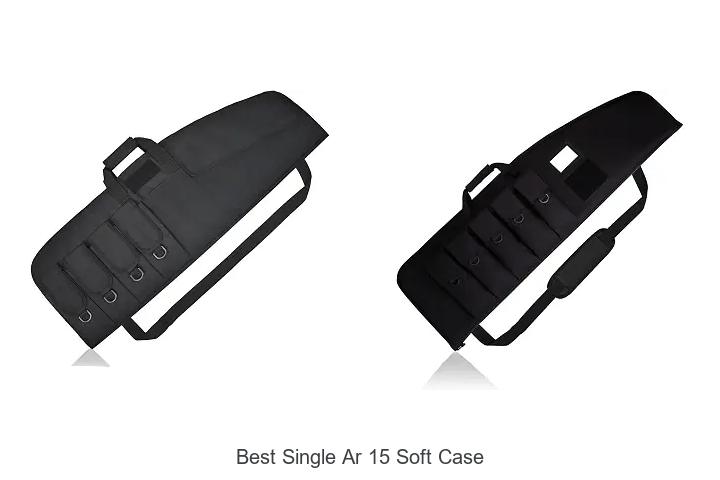 best single ar 15 soft case