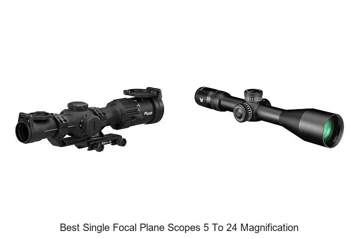 best single focal plane scopes 5 to 24 magnification