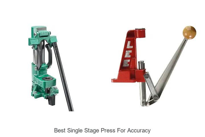 best single stage press for accuracy