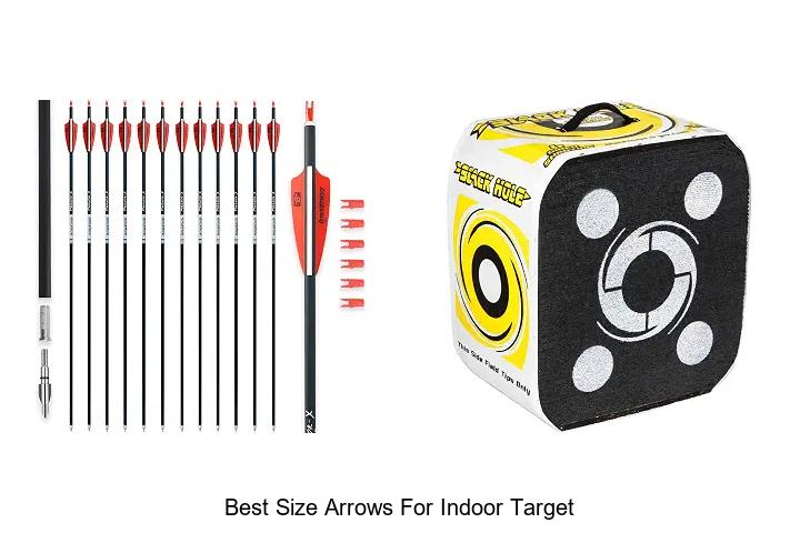 best size arrows for indoor target