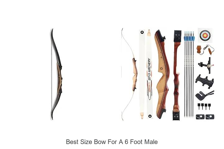 best size bow for a 6 foot male