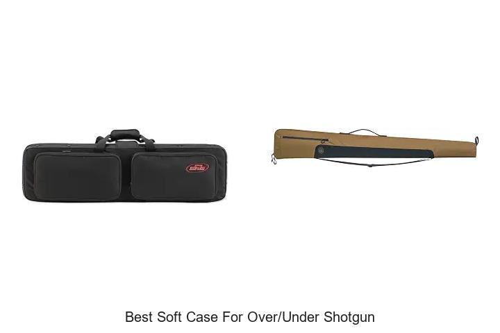 best soft case for over/under shotgun