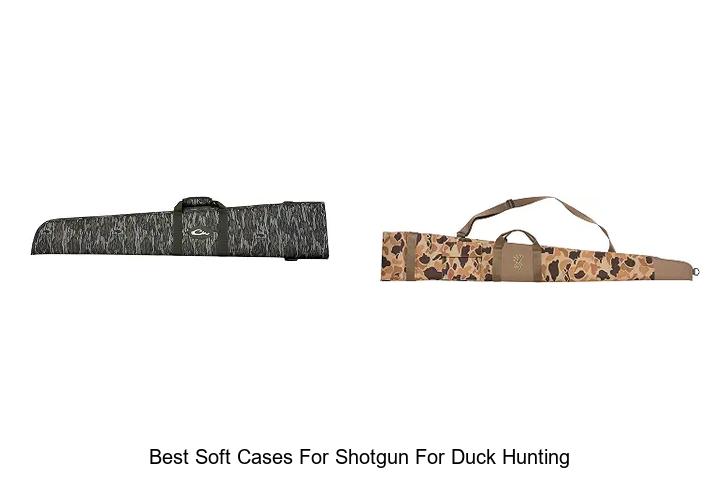 best soft cases for shotgun for duck hunting