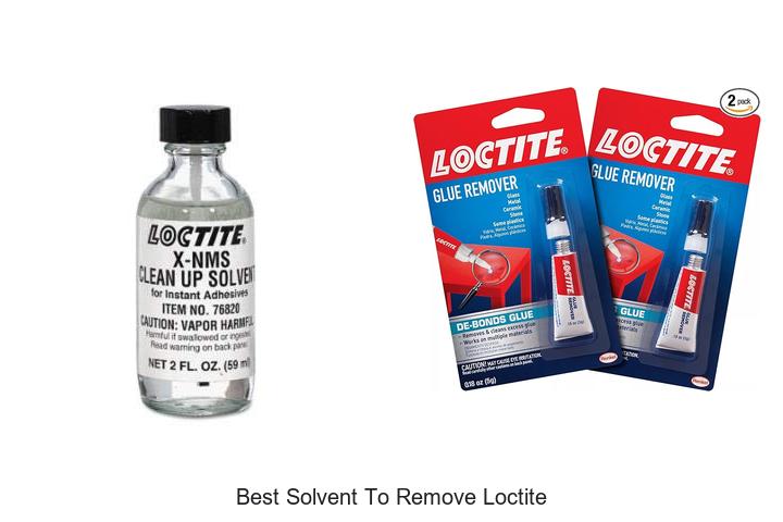 best solvent to remove loctite