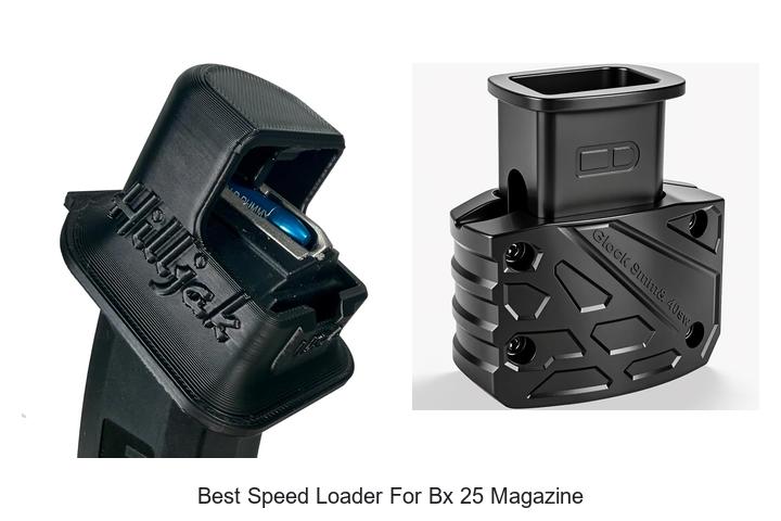 best speed loader for bx 25 magazine