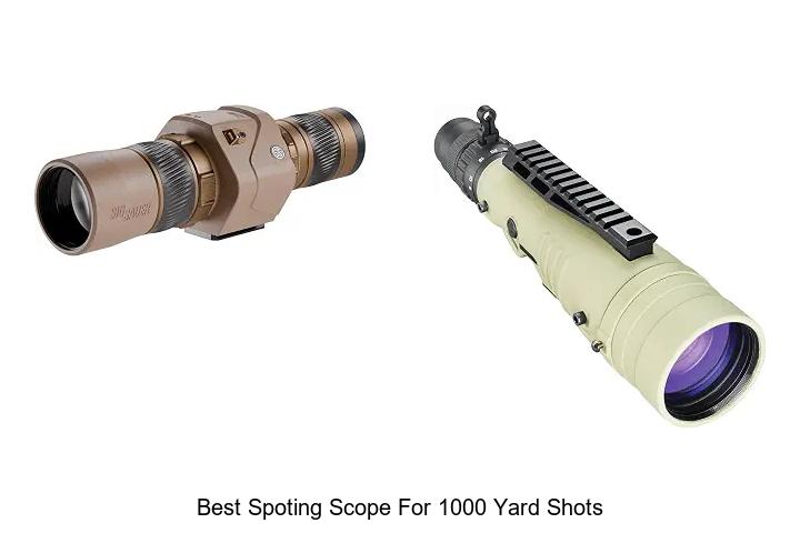 best spoting scope for 1000 yard shots