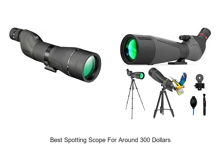 best spotting scope for around 300 dollars