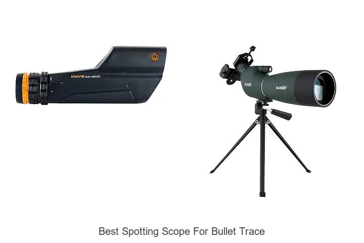best spotting scope for bullet trace