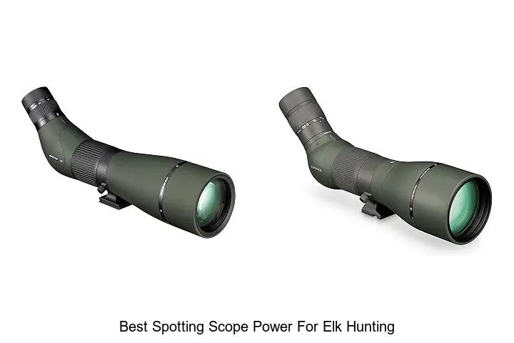 best spotting scope power for elk hunting