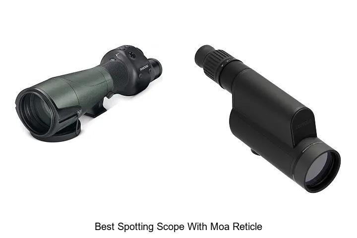 best spotting scope with moa reticle