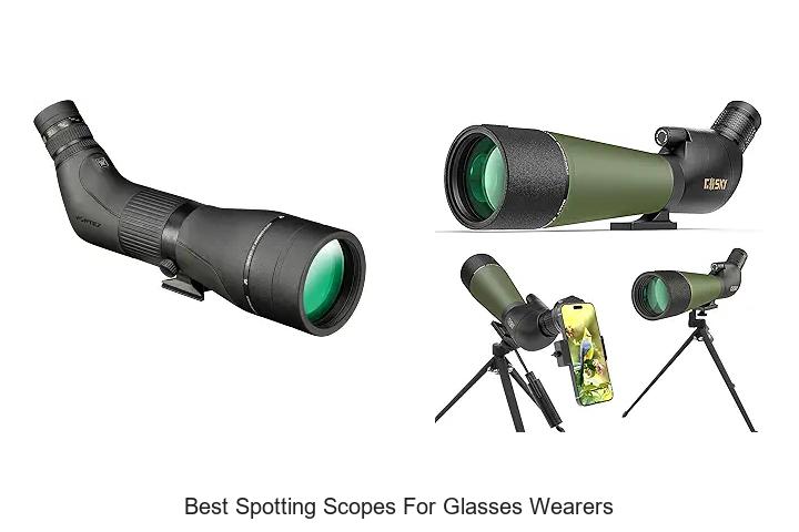 best spotting scopes for glasses wearers