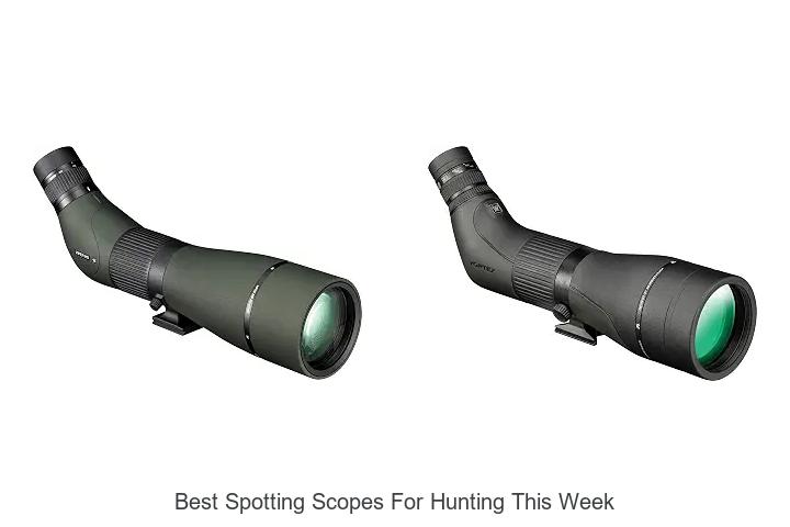 best spotting scopes for hunting this week