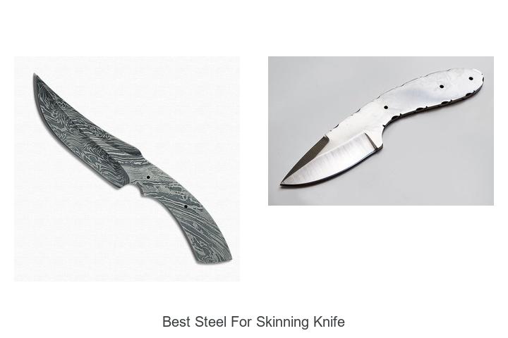 best steel for skinning knife
