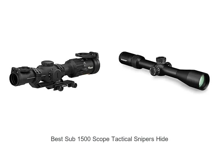 best sub 1500 scope tactical snipers hide