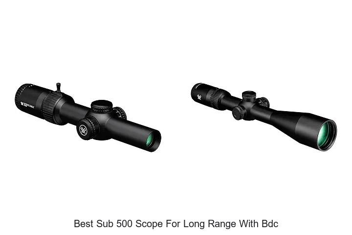 best sub 500 scope for long range with bdc