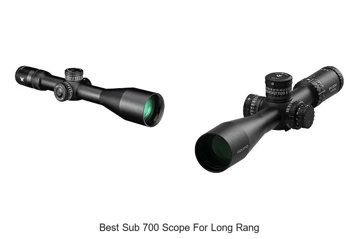 best sub 700 scope for long rang