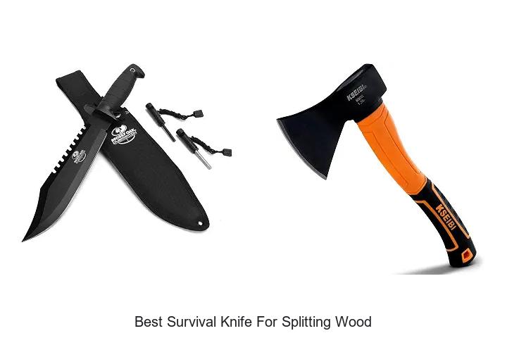 best survival knife for splitting wood