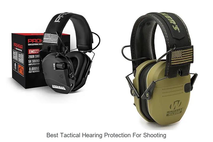 best tactical hearing protection for shooting